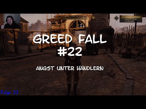 Greed Fall (Let´s Play Deutsch) #22 Angst unter Händlern
