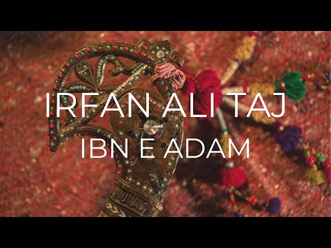 Irfan Ali Taj - Ibn E Adam (Official Music Video)