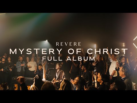Mystery of Christ FULL ALBUM | REVERE