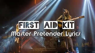 First Aid Kit - Master Pretender Lyrics