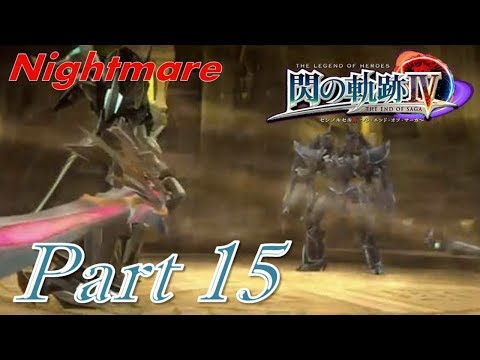 [Nightmare] - The Legend of Heroes: Trails of Cold Steel 4 (閃の軌跡Ⅳ) Walkthrough Part 15