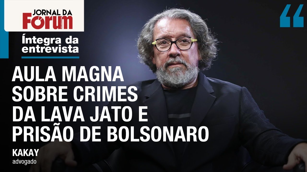 Kakay fala da investigação contra Moro e prisão de Bolsonaro