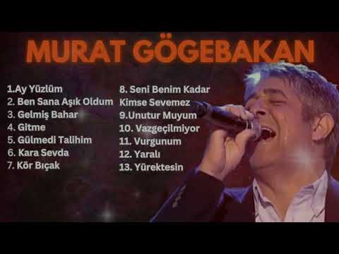 Murat Göğebakan - En sevilen Seçme şarkıları