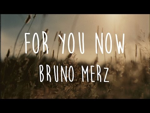 For You Now - Bruno Merz
