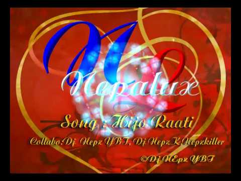 Nepalux Song : Hijo Raati