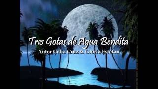 Celia Cruz &amp; Gloria Estefan - Tres Gotas de Agua Bendita karaoke letra lyric