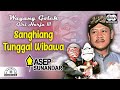 Asep Sunandar Sanghiyang Tunggal Wibawa Official Audio