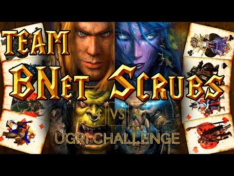 Warcraft III 015 | Team BNet Scrubs | 4v4 Ugri Challenge (2018-02-03)