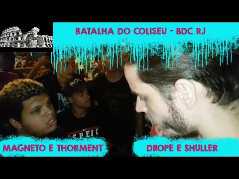 MAGNETO E THORMENT VS DROPÊ E SCHULER - PRIMEIRA FASE - BATALHA DO COLISEU #17