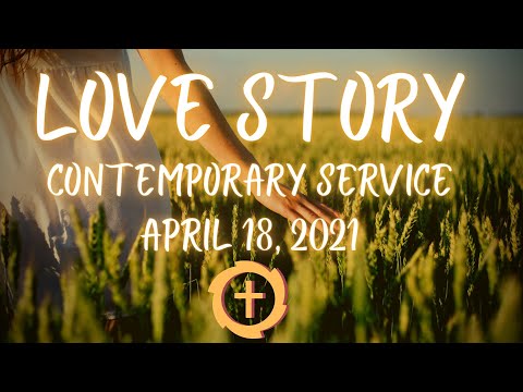 Apr. 18, 2021  9:30 Contemporary Service