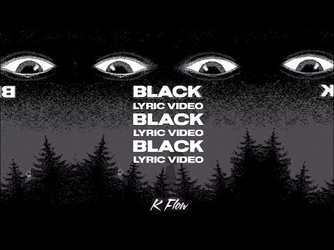 K Flow - Black (Lyric Video)