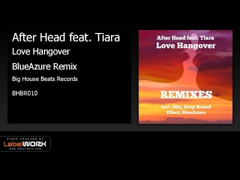 After Head feat. Tiara - Love Hangover (BlueAzure Remix)