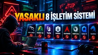 HACKER’LARIN KULLANDIĞI 8 YASAKLI İŞLETİM SİSTEMİ!