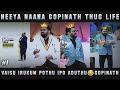 Next Level Gopinath Thug Life Part 1 Neeya Naana Gopinath Hey Vibez