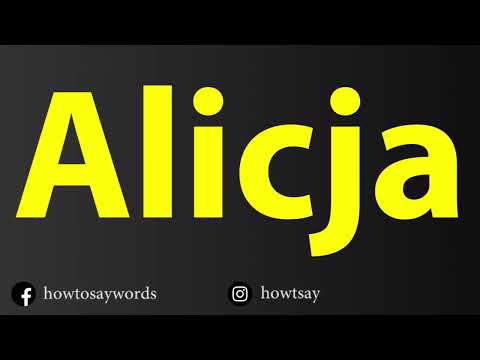 How To Pronounce Alicja