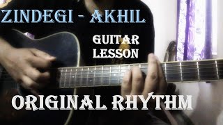 Zindagi - Akhil | Guitar Lesson | Original Rhythm