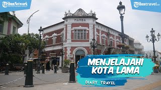 DIARY TRAVEL: Menyusuri Kawasan Kota Lama Semarang, Rekomendasi Destinasi Wisata saat Berlibur
