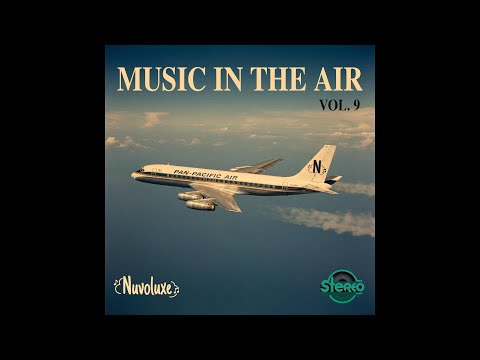 Music in the Air, Vol  9 | Nuvoluxe