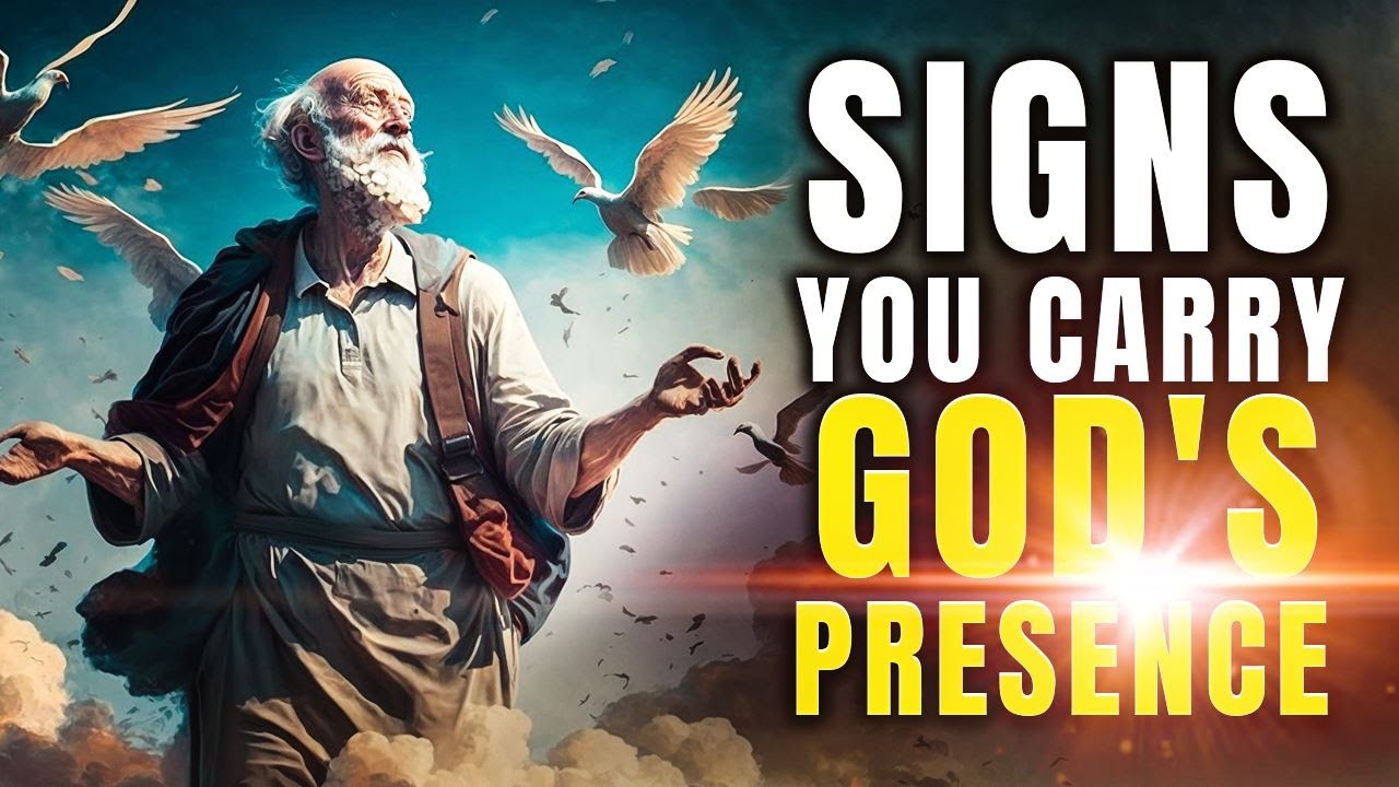 IF YOU NOTICE THESE THINGS HAPPENING THEN YOU “CARRY GOD’S PRESENCE”