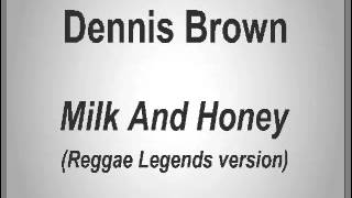 Dennis Brown - Milk and Honey