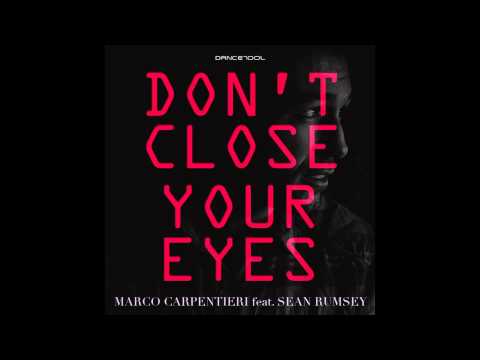 Marco Carpentieri Ft. Sean Rumsey - Don't Close Your Eyes - (Radio Edit)