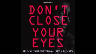 Marco Carpentieri Ft. Sean Rumsey - Don't Close Your Eyes - (Radio Edit)
