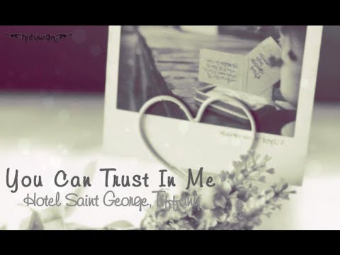 You Can Trust In Me - Hotel Saint George,Tiffany [Vietsub kara]