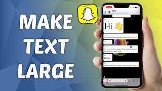How to Make Text LARGE on Snapchat - Step-by-Step Guide