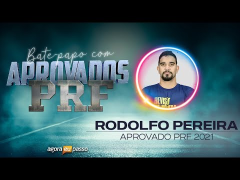 DESAFIO TUDO OU NADA - Aprovado na PRF 2021 - Rodolfo - Agora eu Passo (AEP)