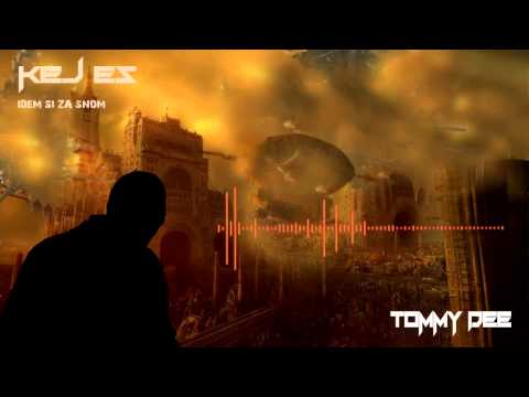 Kej eS - Idem si za snom (prod. Tommy Dee)