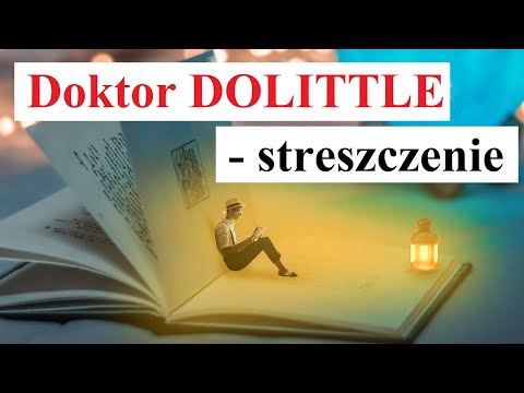 Doktor DOLITTLE - Streszczenie