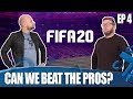 Can We Beat Pro FIFA Players With Just FOUR WEEKS TRAINING!? - EP 4