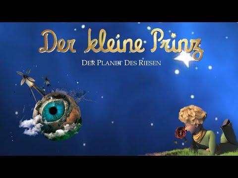 Der kleine Prinz - Planet des Riesen Part 1