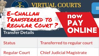 E Challan sent to Regular Court-Now Pay Online