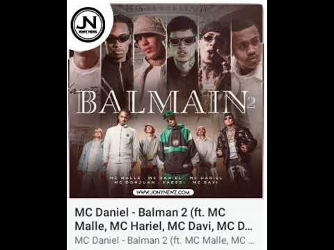 MC Daniel - Balman 2 (ft. MC Malle, MC Hariel, MC Davi, MC Don Juan, e Kaessi)