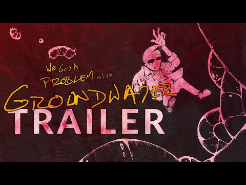 We Got a Problem with Groundwater - TRAILER 4K