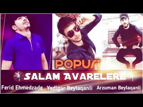 Salam avarelere 2019 Ferid Ehmedzade Arzuman Beyleqanli Yadigar Beyleqanli