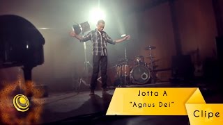 Jotta A - Agnus Dei (Video Oficial)
