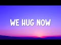 Sydney Rose We Hug Now Lyrics