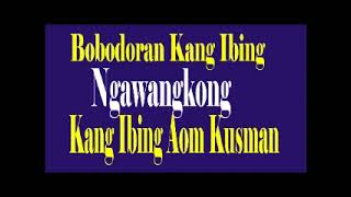 Download lagu Bobodoran Kang Ibing Aom Kusman Ngawangkong mp3 Download lagu Bobodoran Kang Ibing Aom Kusman Ngawangkong mp3