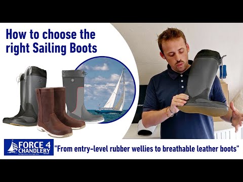Sailing Boots: Everything you need to know - from entry-level wellies to breathable leather boots