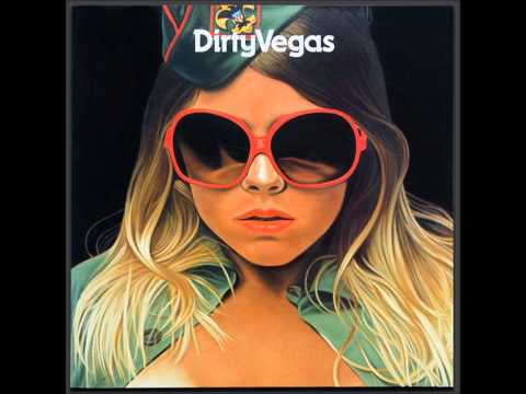 Dirty Vegas - All or Nothing