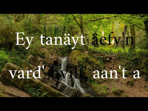 Ey tanäyt äefv'n vard' hvilt' aan't a - Ar chas doñv 'yelo da ouez | Traduction Hvaeylyn
