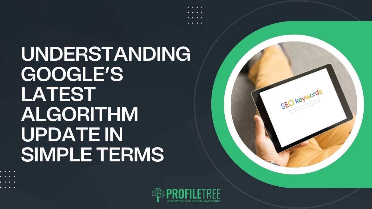 Understanding Google’s Latest Algorithm Update in Simple Terms | SEO | Google Updates