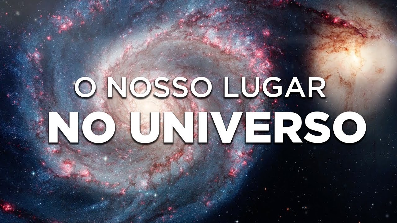 O Nosso Lugar no Universo