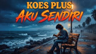 Download lagu LAGU KOES PLUS YANG JARANG ORANG TAU | AKU SENDIRI - KOES PLUS | THEORAMA COVER mp3