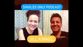 SINGLES ONLY Podcast: Comedian Jill Kimmel (E. 235)