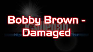 Bobby Brown - Damaged + Download link *NEW 2009!