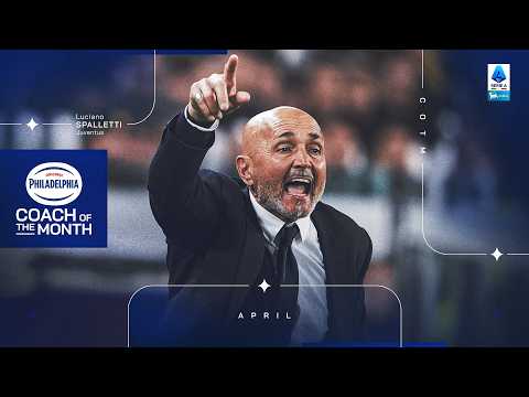 Best of Juventus: Luciano Spalletti | Philadelphia Coach of the Month: April 2026 | Serie A 2025/26