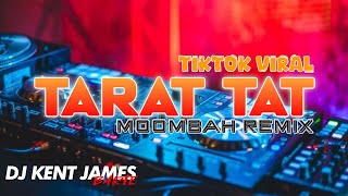 Download lagu TARAT TAT TARAT TA MOOMBAH REMIX ( DJ KENT JAMES ) mp3
